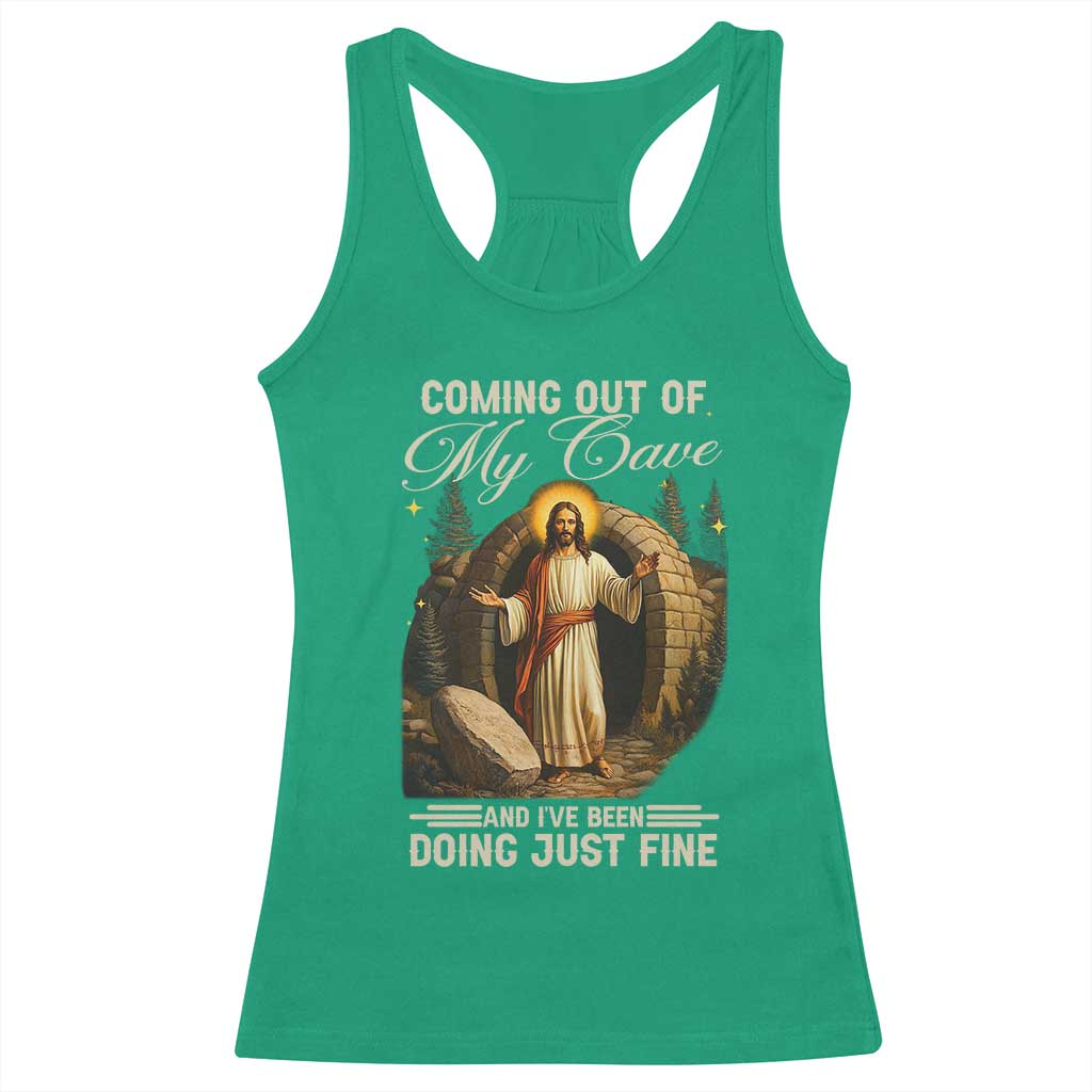 Funny Jesus Racerback Tank Top Coming Out Of My Cave And I've Been Doing Just Fine TS02 Irish Green Print Your Wear