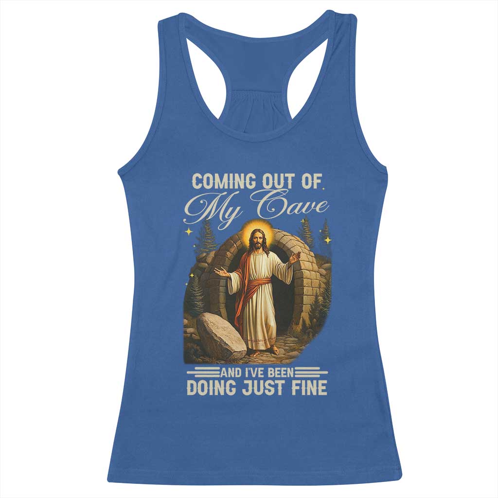 Funny Jesus Racerback Tank Top Coming Out Of My Cave And I've Been Doing Just Fine TS02 Royal Blue Print Your Wear