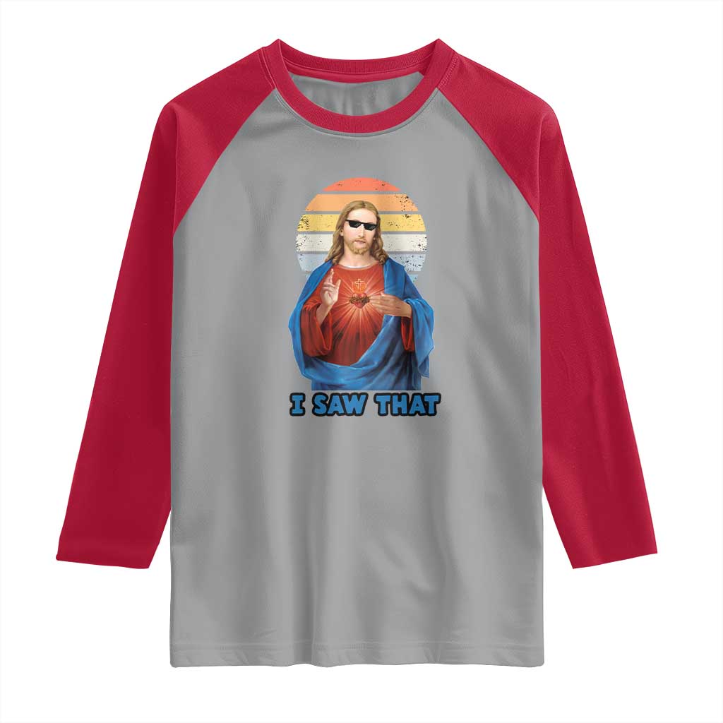 Funny Jesus Raglan Shirt I Saw That Christian Religious Meme Retro TS02 Sport Gray Red Print Your Wear
