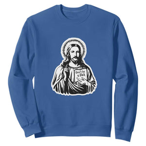 Funny Jesus Saying Sweatshirt Don't Be A D*ck TS02 Royal Blue Print Your Wear