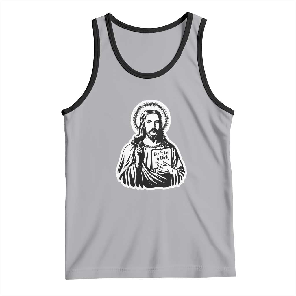 Funny Jesus Saying Tank Top Don't Be A D*ck TS02 Athletic Heather Black Print Your Wear