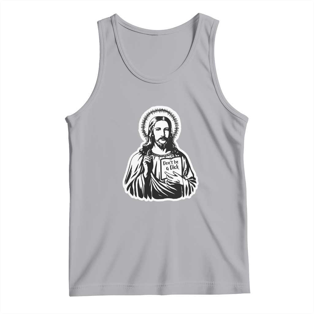 Funny Jesus Saying Tank Top Don't Be A D*ck TS02 Athletic Heather Print Your Wear