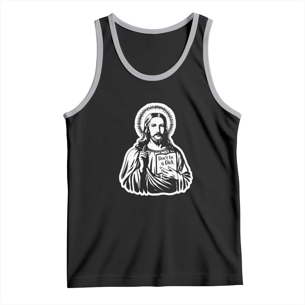 Funny Jesus Saying Tank Top Don't Be A D*ck TS02 Black Athletic Heather Print Your Wear