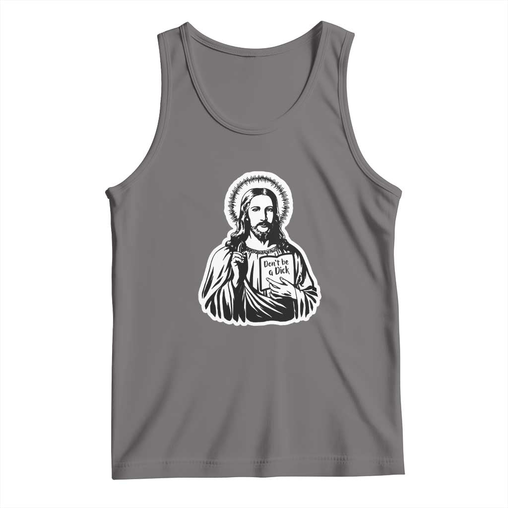 Funny Jesus Saying Tank Top Don't Be A D*ck TS02 Deep Heather Print Your Wear