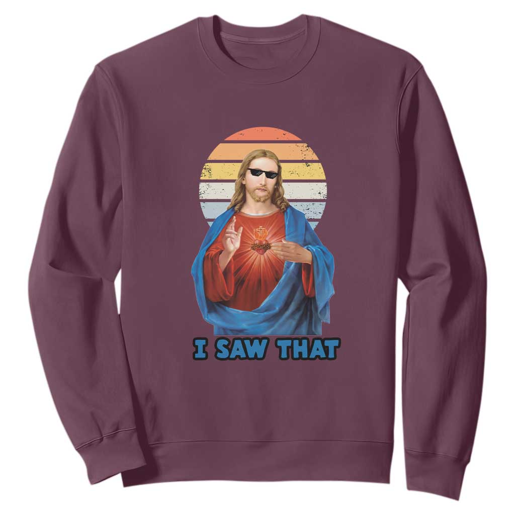 Funny Jesus Sweatshirt I Saw That Christian Religious Meme Retro TS02 Maroon Print Your Wear
