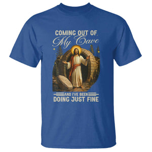 Funny Jesus T Shirt Coming Out Of My Cave And I've Been Doing Just Fine TS02 Royal Blue Print Your Wear