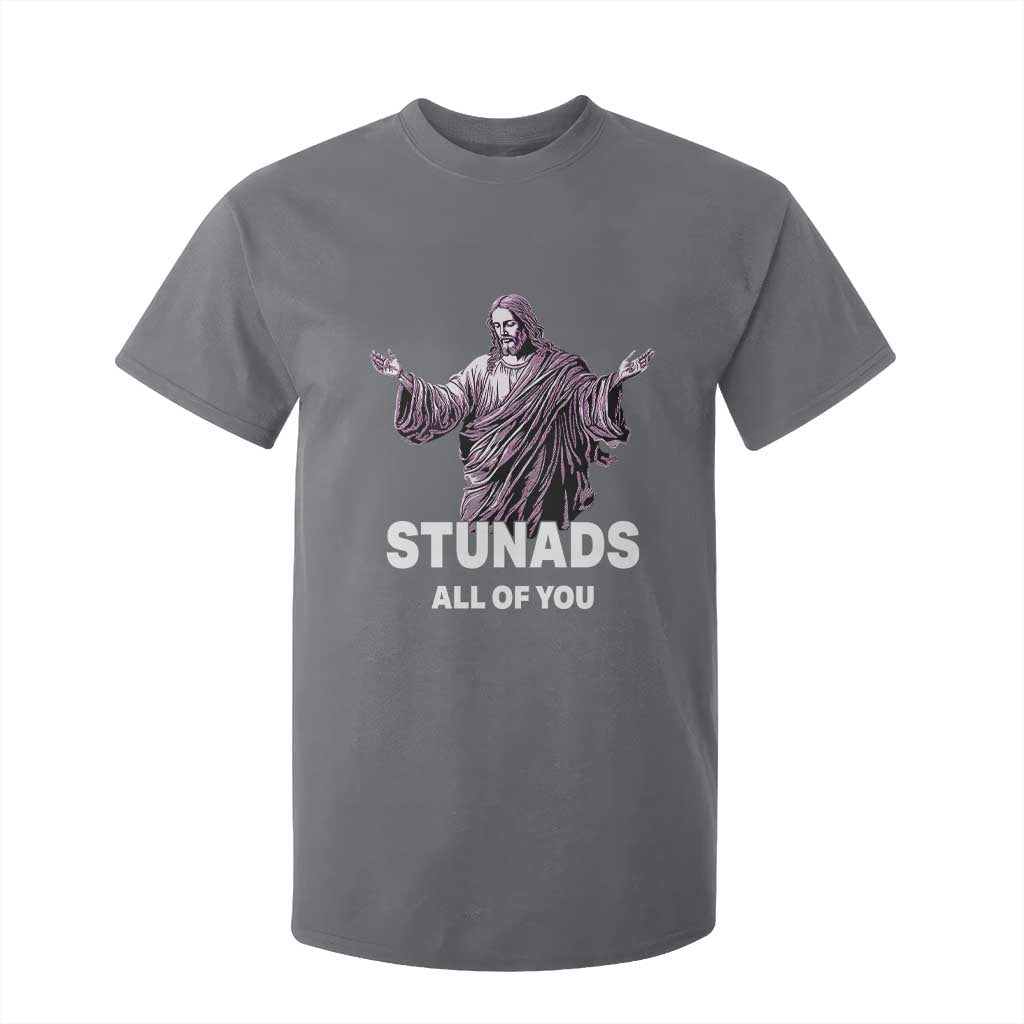 Funny Jesus T Shirt For Kid Stunads All Of You TS02 Charcoal Print Your Wear