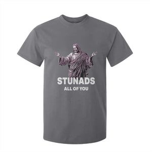 Funny Jesus T Shirt For Kid Stunads All Of You TS02 Charcoal Print Your Wear