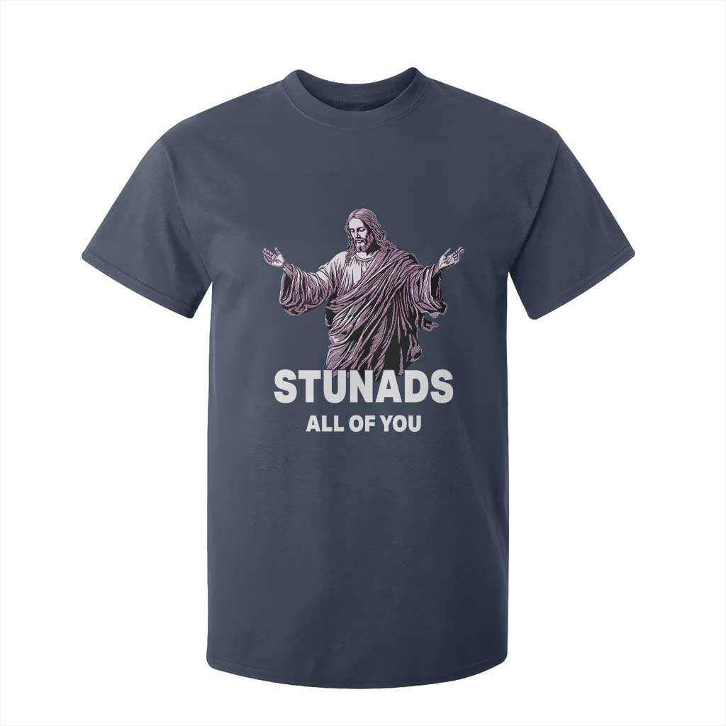 Funny Jesus T Shirt For Kid Stunads All Of You TS02 Navy Print Your Wear