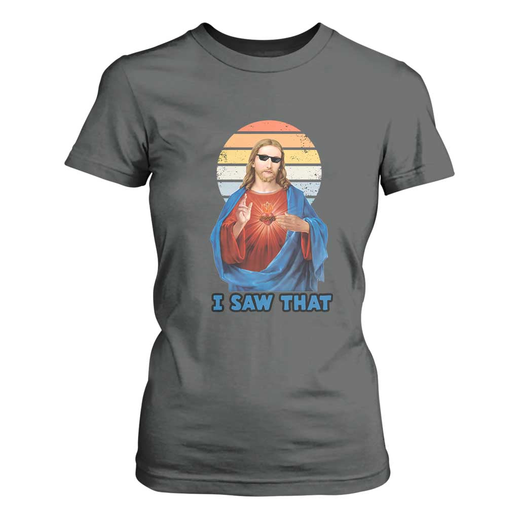 Funny Jesus T Shirt For Women I Saw That Christian Religious Meme Retro TS02 Dark Heather Print Your Wear