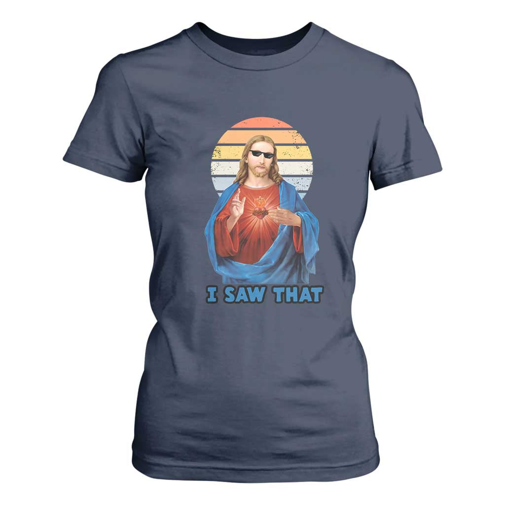 Funny Jesus T Shirt For Women I Saw That Christian Religious Meme Retro TS02 Navy Print Your Wear