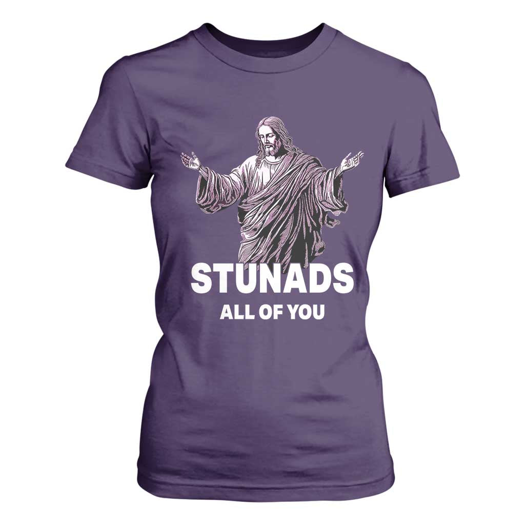 Funny Jesus T Shirt For Women Stunads All Of You TS02 Purple Print Your Wear