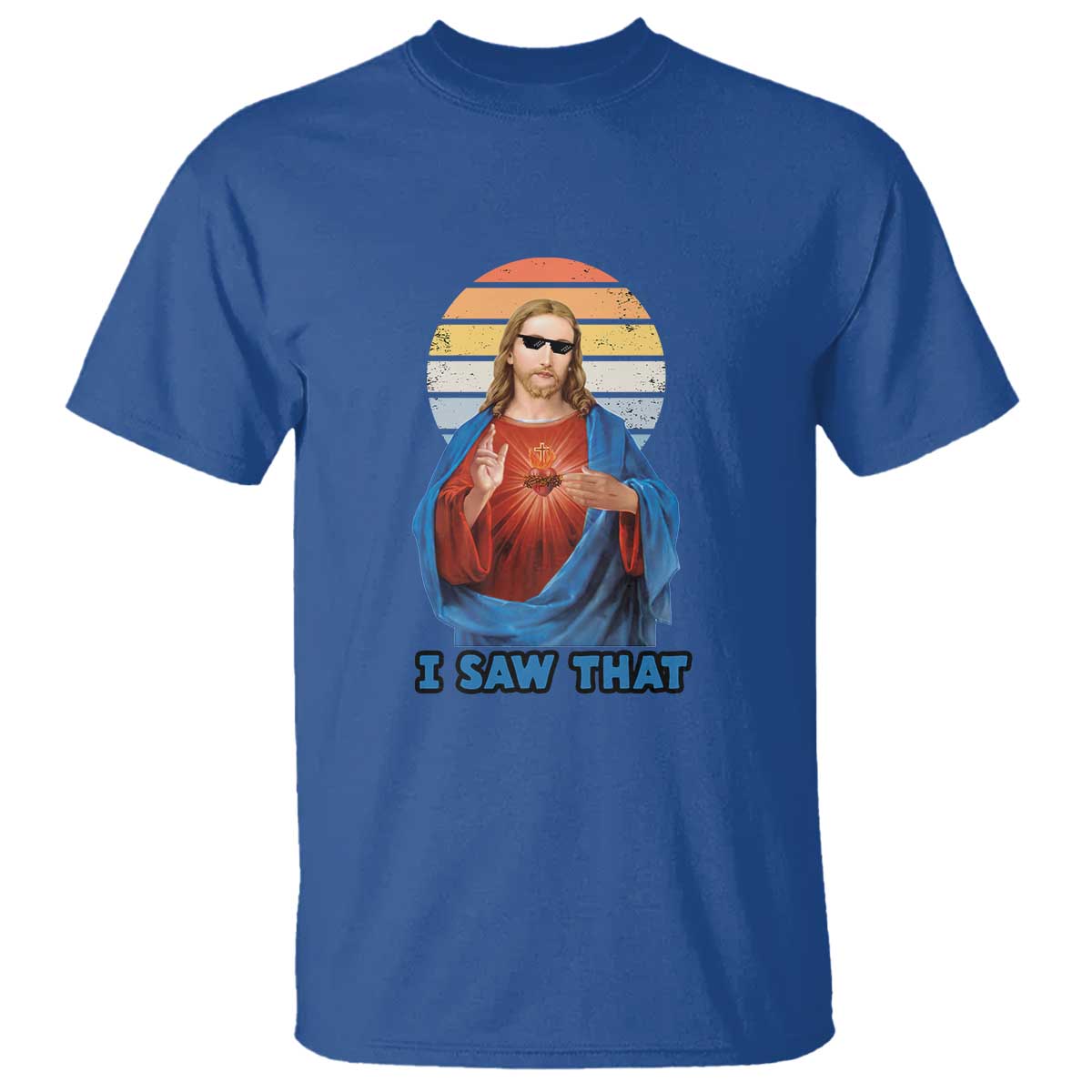 Funny Jesus T Shirt I Saw That Christian Religious Meme Retro TS02 Royal Blue Print Your Wear