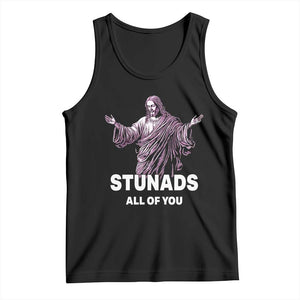 Funny Jesus Tank Top Stunads All Of You TS02 Black Print Your Wear