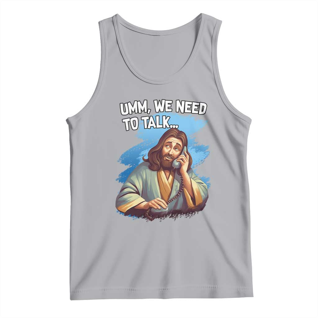 Funny Jesus Tank Top We Need To Talk Christian Religious Meme TS02 Athletic Heather Print Your Wear