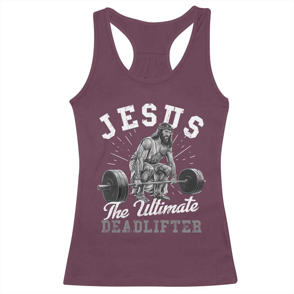 Funny Jesus The Ultimate Deadlifter Racerback Tank Top Christian Workout Gym TS11 Maroon Print Your Wear