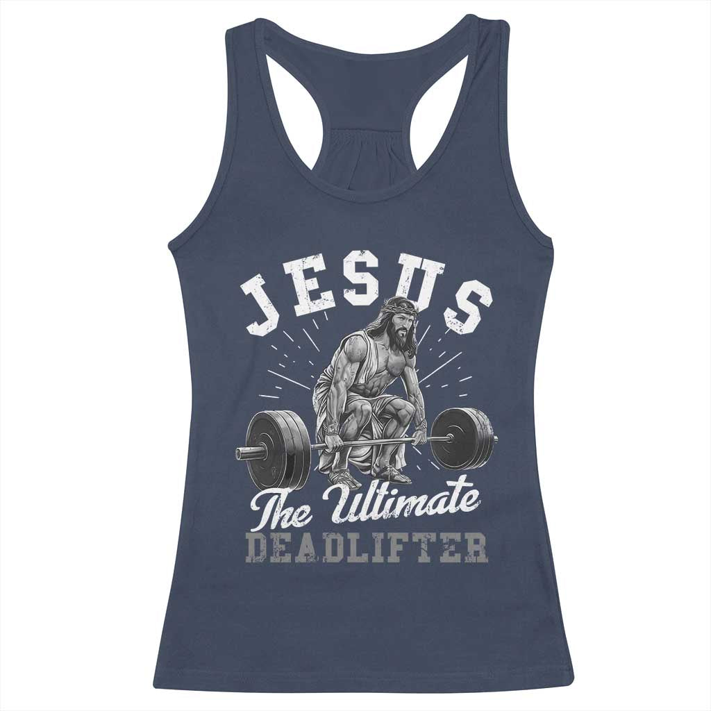 Funny Jesus The Ultimate Deadlifter Racerback Tank Top Christian Workout Gym TS11 Navy Print Your Wear