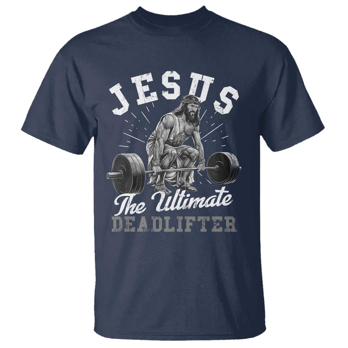 Funny Jesus The Ultimate Deadlifter T Shirt Christian Workout Gym TS11 Navy Print Your Wear