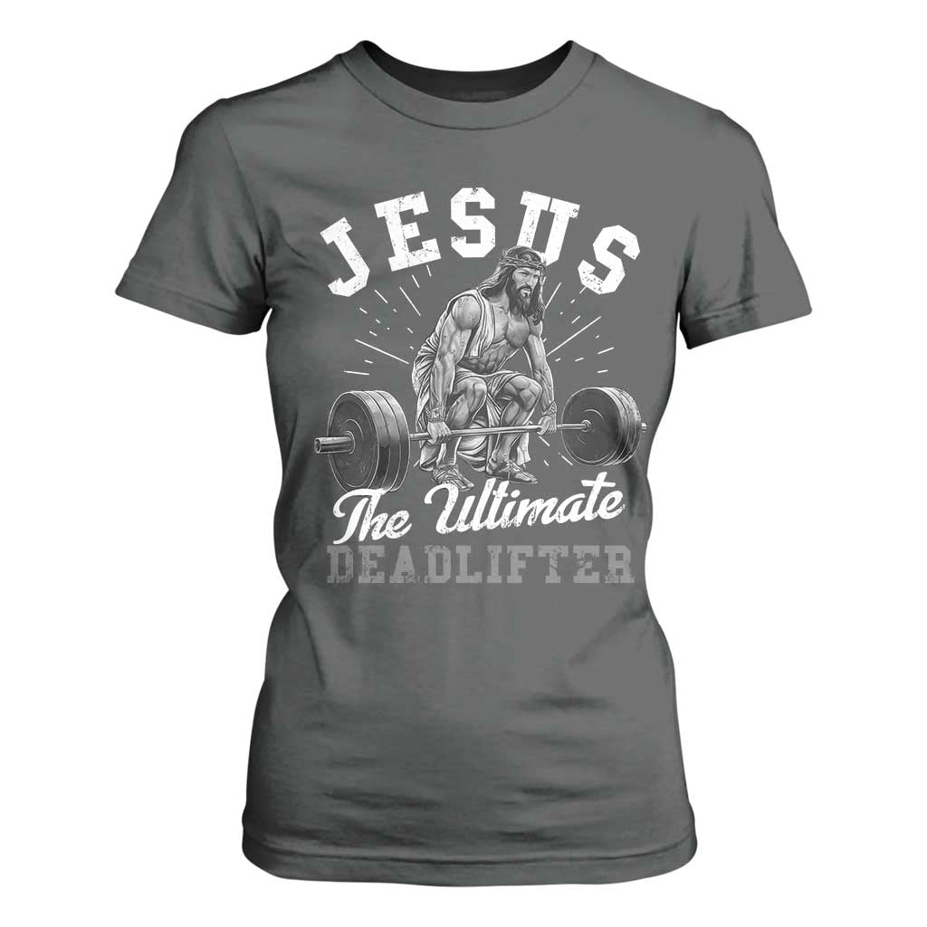 Funny Jesus The Ultimate Deadlifter T Shirt For Women Christian Workout Gym TS11 Dark Heather Print Your Wear