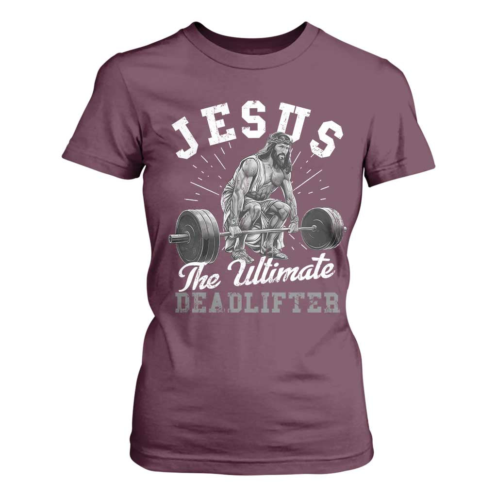 Funny Jesus The Ultimate Deadlifter T Shirt For Women Christian Workout Gym TS11 Maroon Print Your Wear