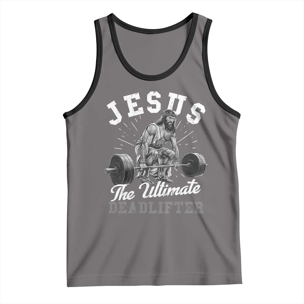 Funny Jesus The Ultimate Deadlifter Tank Top Christian Workout Gym TS11 Deep Heather Black Print Your Wear