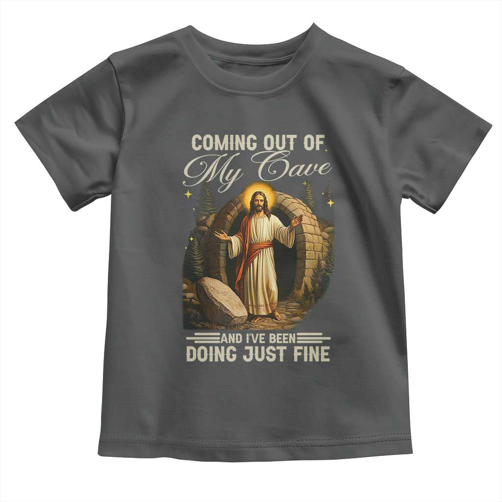 Funny Jesus Toddler T Shirt Coming Out Of My Cave And I've Been Doing Just Fine TS02 Dark Heather Print Your Wear