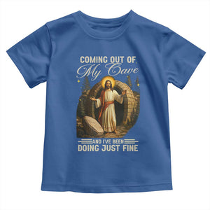 Funny Jesus Toddler T Shirt Coming Out Of My Cave And I've Been Doing Just Fine TS02 Royal Blue Print Your Wear