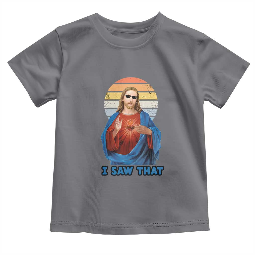 Funny Jesus Toddler T Shirt I Saw That Christian Religious Meme Retro TS02 Charcoal Print Your Wear