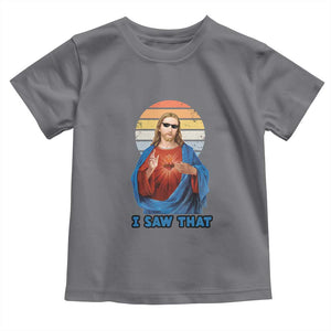 Funny Jesus Toddler T Shirt I Saw That Christian Religious Meme Retro TS02 Charcoal Print Your Wear
