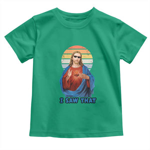Funny Jesus Toddler T Shirt I Saw That Christian Religious Meme Retro TS02 Irish Green Print Your Wear