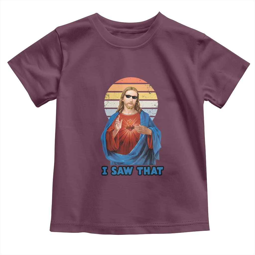 Funny Jesus Toddler T Shirt I Saw That Christian Religious Meme Retro TS02 Maroon Print Your Wear