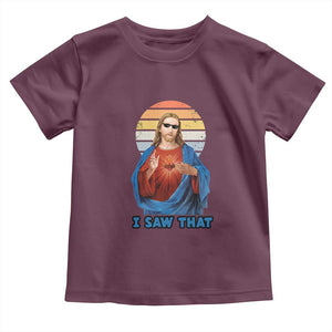 Funny Jesus Toddler T Shirt I Saw That Christian Religious Meme Retro TS02 Maroon Print Your Wear