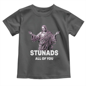 Funny Jesus Toddler T Shirt Stunads All Of You TS02 Dark Heather Print Your Wear