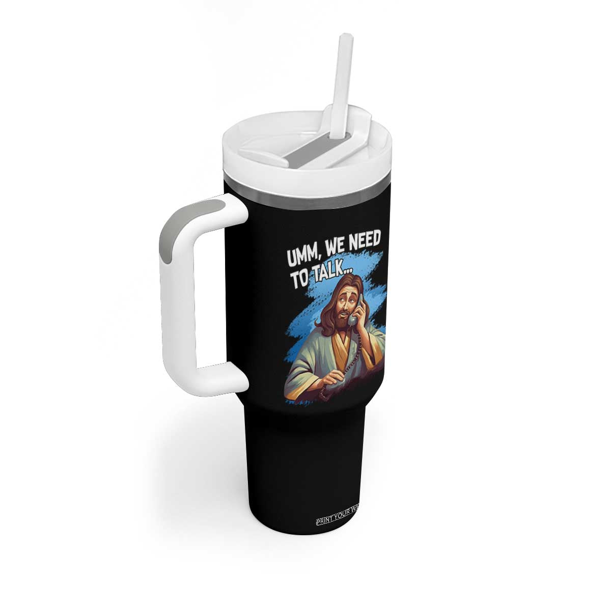 Funny Jesus Tumbler With Handle We Need To Talk Christian Religious Meme TS02 Print Your Wear