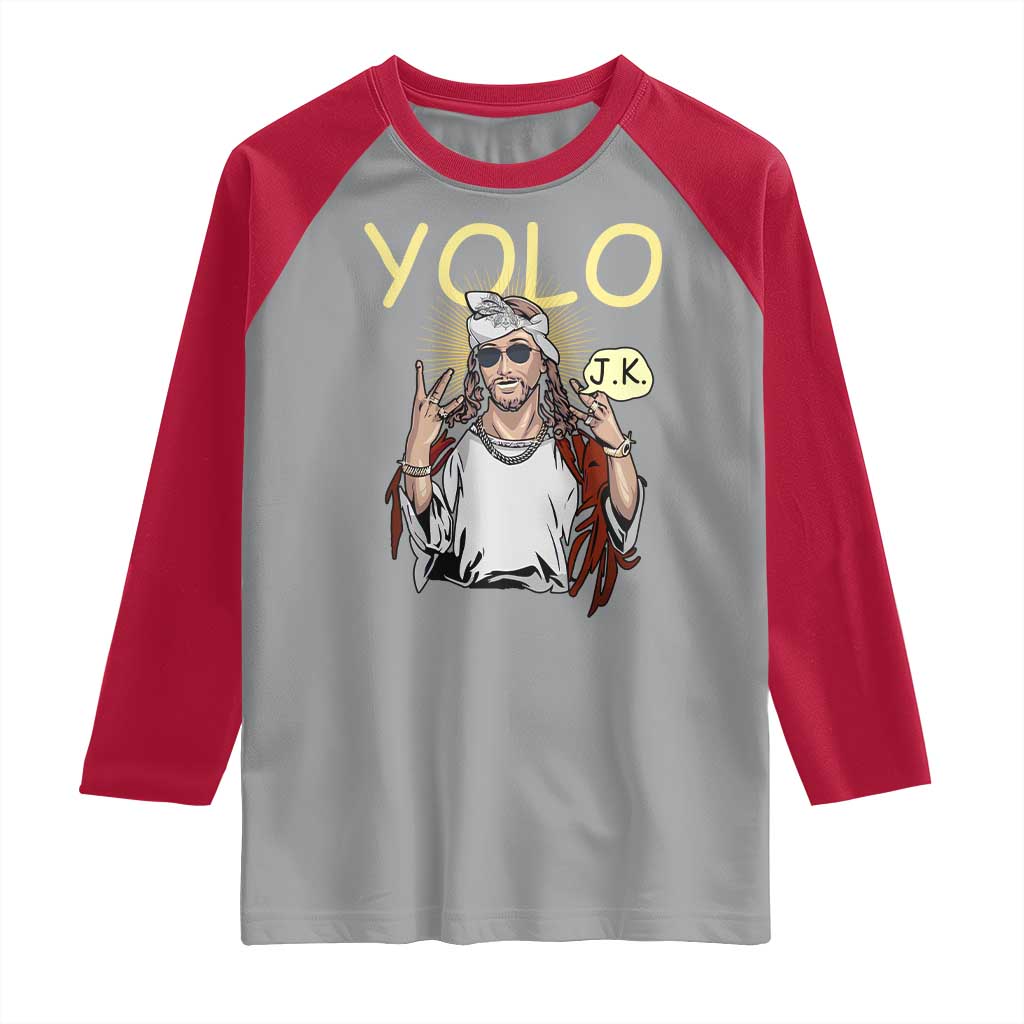 Funny Jesus YOLO JK Raglan Shirt Just Kidding Funny Christian Religious TS02 Sport Gray Red Print Your Wear
