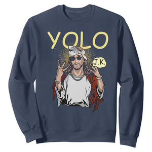Funny Jesus YOLO JK Sweatshirt Just Kidding Funny Christian Religious TS02 Navy Print Your Wear