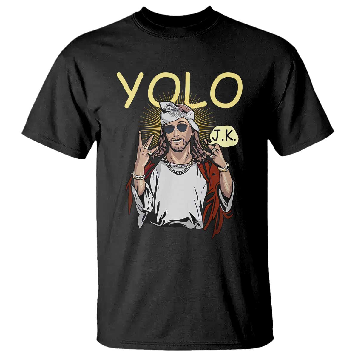 Funny Jesus YOLO JK T Shirt Just Kidding Funny Christian Religious TS02 Black Print Your Wear