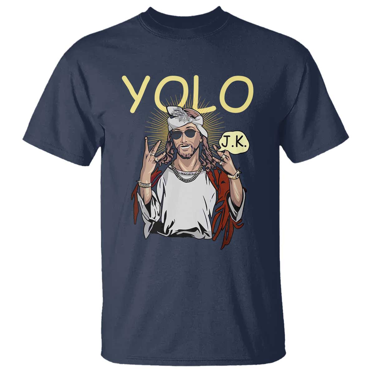 Funny Jesus YOLO JK T Shirt Just Kidding Funny Christian Religious TS02 Navy Print Your Wear