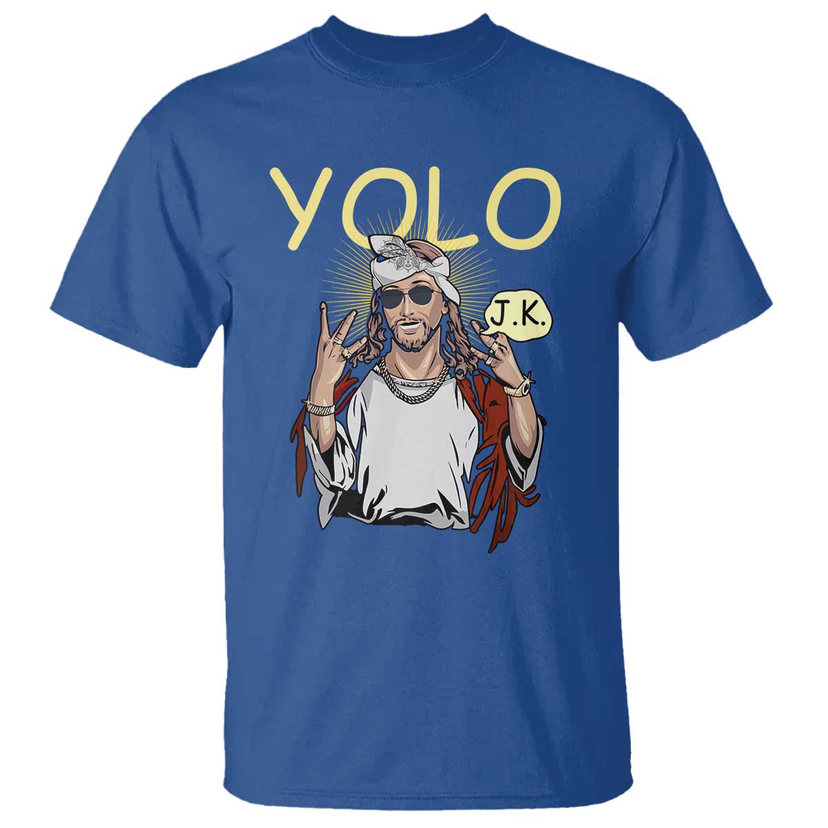 Funny Jesus YOLO JK T Shirt Just Kidding Funny Christian Religious TS02 Royal Blue Print Your Wear