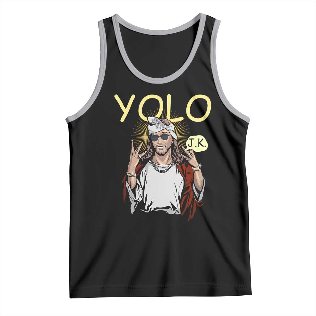 Funny Jesus YOLO JK Tank Top Just Kidding Funny Christian Religious TS02 Black Athletic Heather Print Your Wear