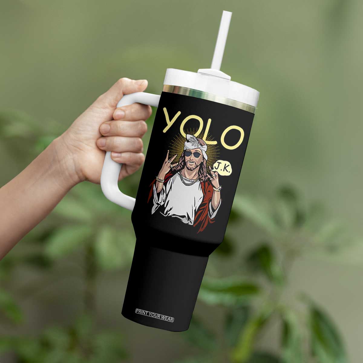 Funny Jesus YOLO JK Tumbler With Handle Just Kidding Funny Christian Religious TS02 Print Your Wear