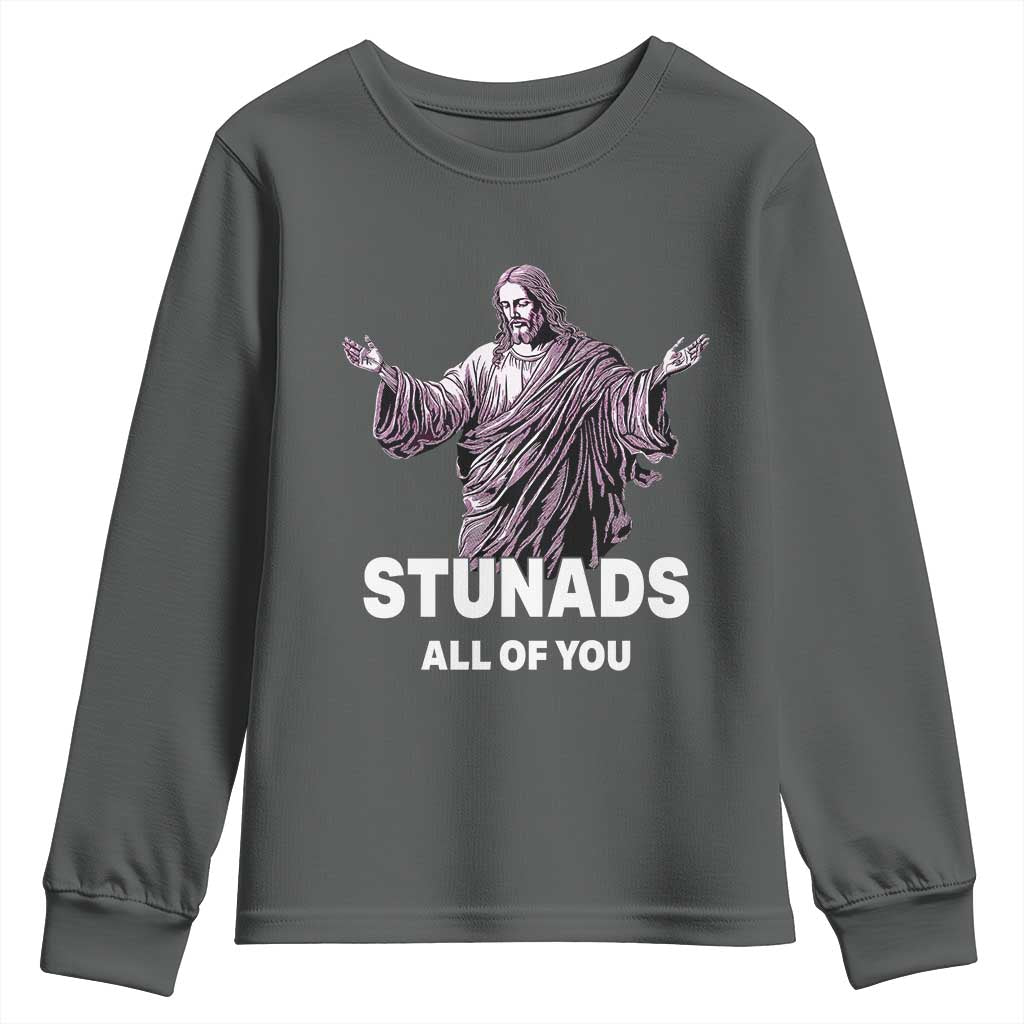 Funny Jesus Youth Sweatshirt Stunads All Of You TS02 Dark Heather Print Your Wear