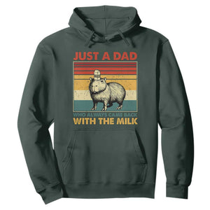 Funny Just A Dad Who Always Came Back With The Milk Hoodie Capybara Father's Day TS11 Dark Forest Green Print Your Wear