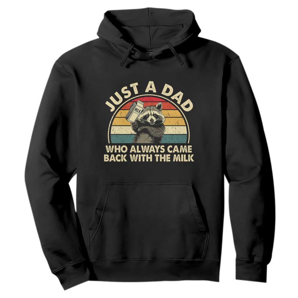 Funny Just A Dad Who Always Came Back With The Milk Hoodie Racoon Dad Father's Day TS11 Black Print Your Wear