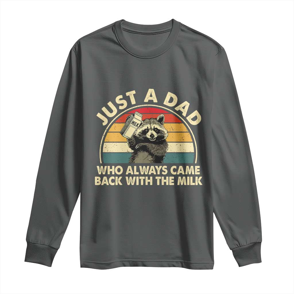 Funny Just A Dad Who Always Came Back With The Milk Long Sleeve Shirt Racoon Dad Father's Day TS11 Dark Heather Print Your Wear