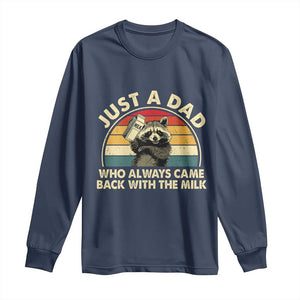 Funny Just A Dad Who Always Came Back With The Milk Long Sleeve Shirt Racoon Dad Father's Day TS11 Navy Print Your Wear