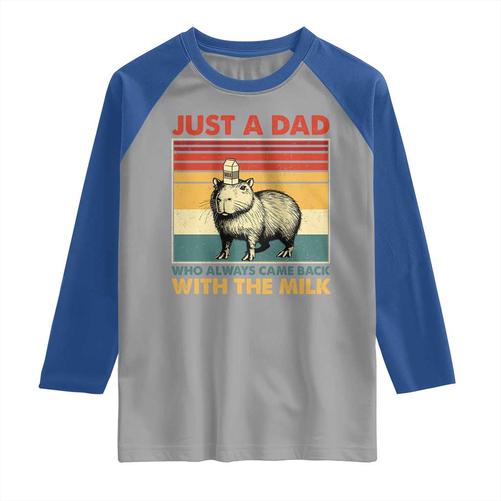 Funny Just A Dad Who Always Came Back With The Milk Raglan Shirt Capybara Father's Day TS11 Sport Gray Royal Print Your Wear