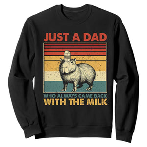 Funny Just A Dad Who Always Came Back With The Milk Sweatshirt Capybara Father's Day TS11 Black Print Your Wear