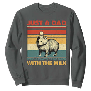 Funny Just A Dad Who Always Came Back With The Milk Sweatshirt Capybara Father's Day TS11 Dark Heather Print Your Wear
