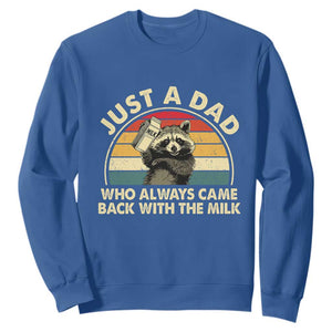 Funny Just A Dad Who Always Came Back With The Milk Sweatshirt Racoon Dad Father's Day TS11 Royal Blue Print Your Wear